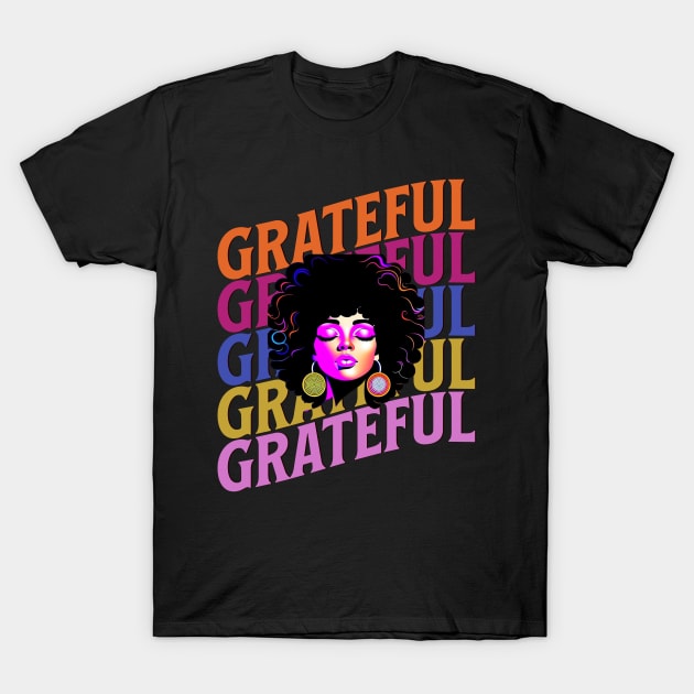 African American Woman Grateful T-Shirt by LCQueen